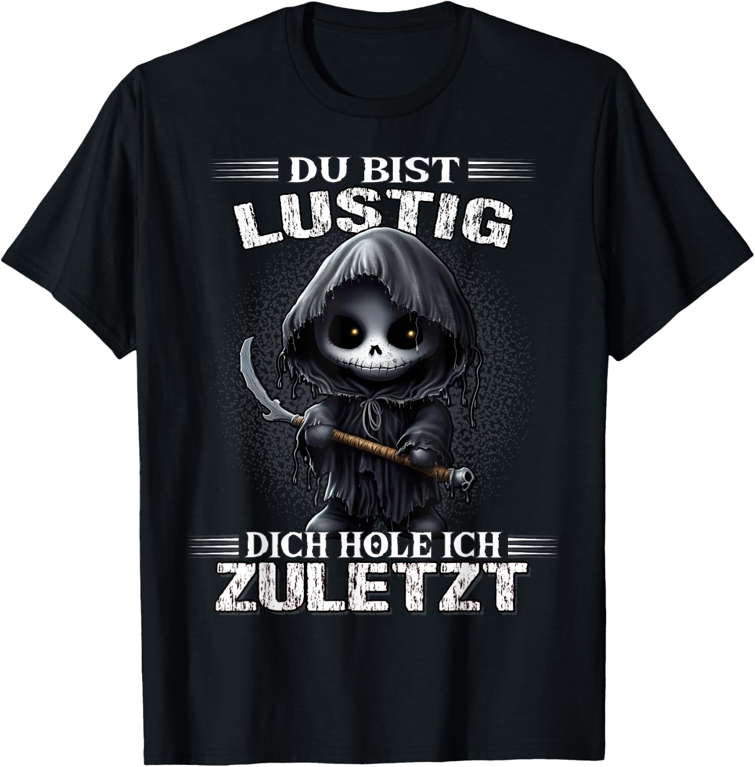 with German Text "Du bist lustig dich hol ich letzt Sarkasmus Reaper", black T-Shirt - T-Shirt | Black