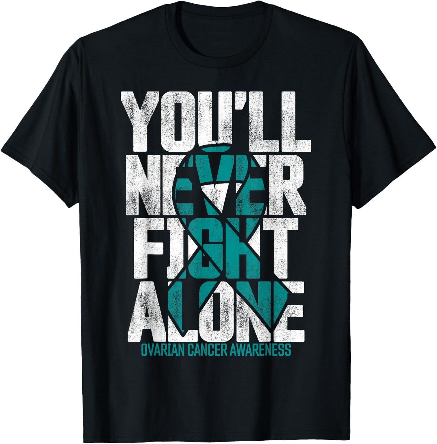 You'll Never Fight Alone Family Ovarian Cancer Awareness T-Shirt - T-Shirt | Black