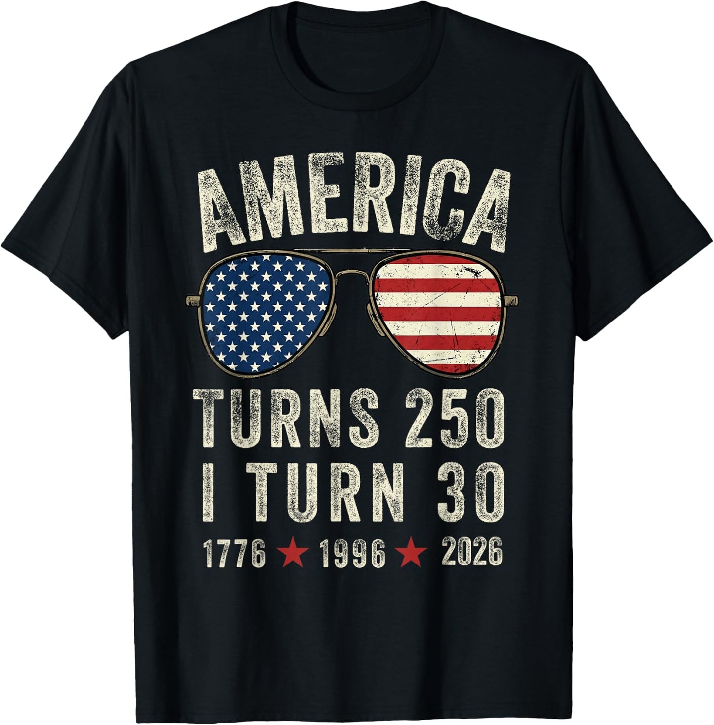 America Turns 250 I Turn 30 1776 1996 2026-30th Birthday T-Shirt - T-Shirt | Black