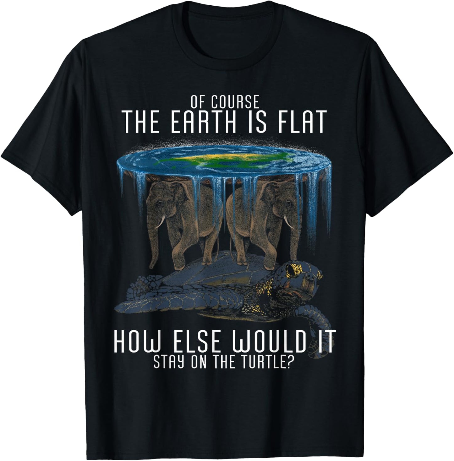 Earth Is Flat Society Schildkröte Elefanten Science Animal T-Shirt - T-Shirt | Black