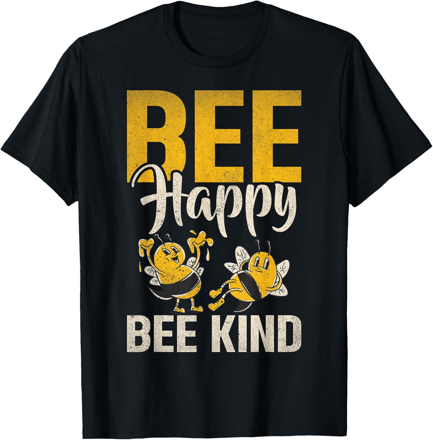 Bee Happy Bee Kind Bee T-Shirt - T-Shirt | Black