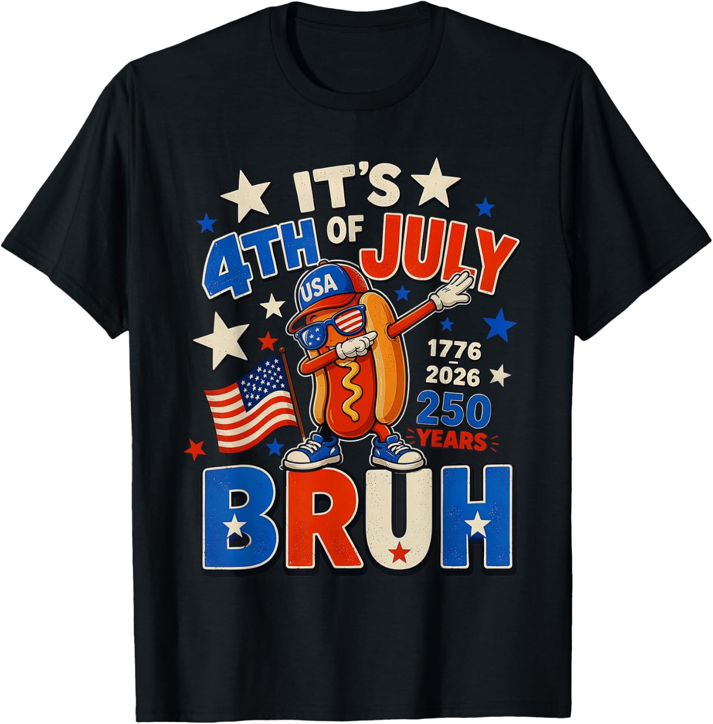 It's 4th of July Bruh Dabbing Hot Dog 250 Years 1776-2026 T-Shirt - T-Shirt | Black