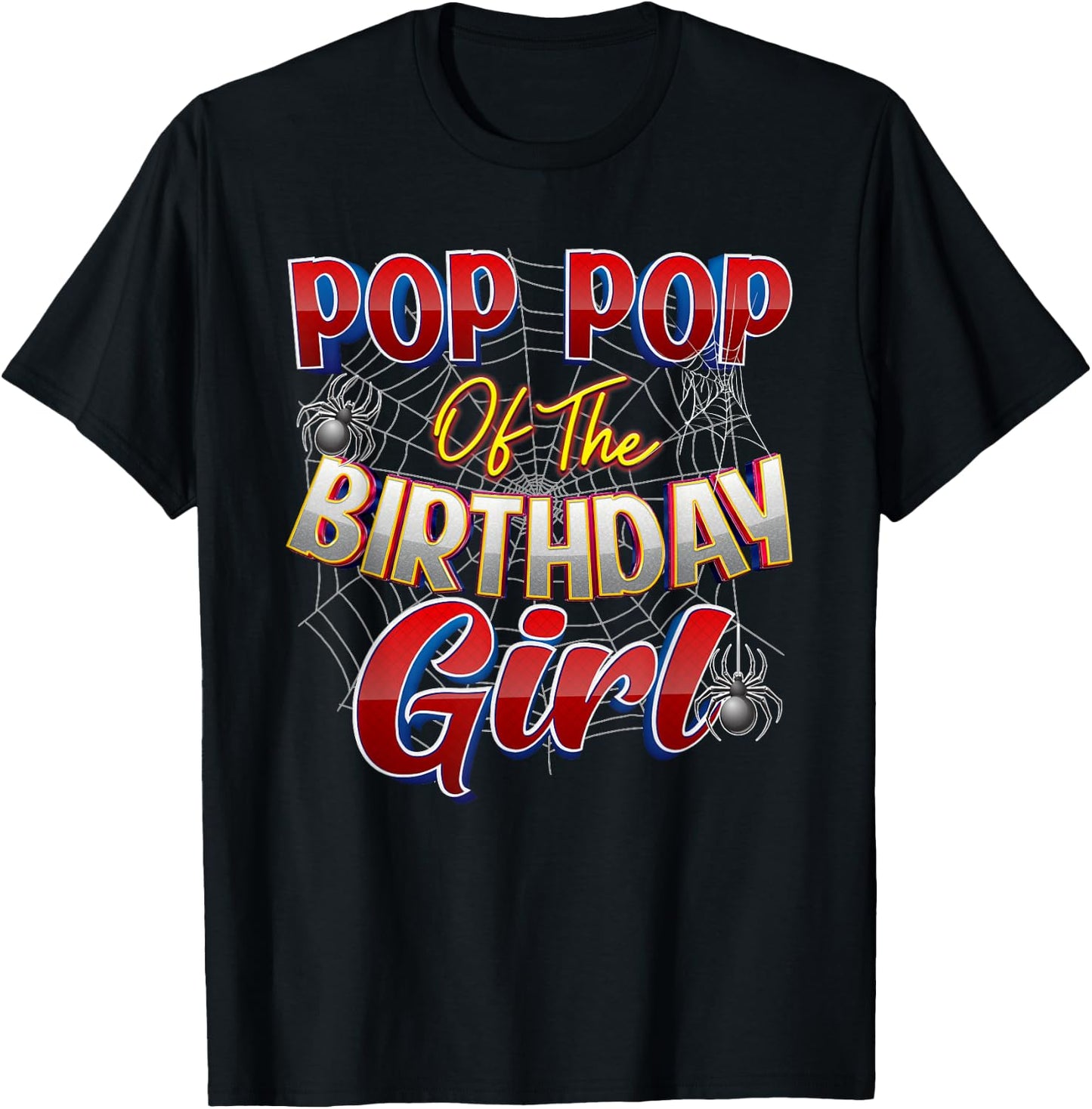 Spider Web Birthday Costume Pop Pop of the Birthday Girl T-Shirt - T-Shirt | Black