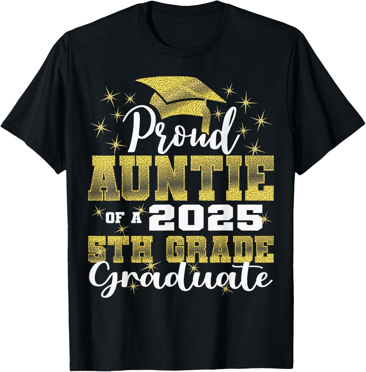 Proud Auntie of 5th Grade Graduate 2025 Family Graduation T-Shirt - T-Shirt | Black