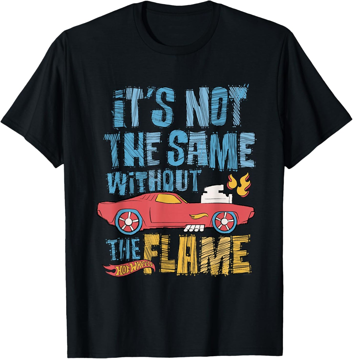 Hot Wheels - It's Not The Same Without The Flame T-Shirt - T-Shirt | Black