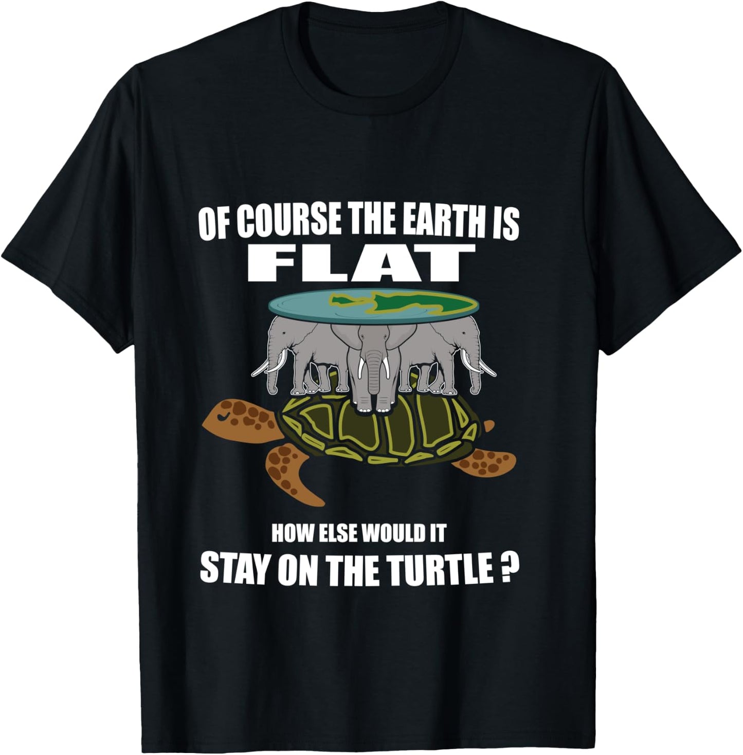 Flat Earth Theory Elephant Turtle Flat Earth Funny Science T-Shirt - T-Shirt | Black