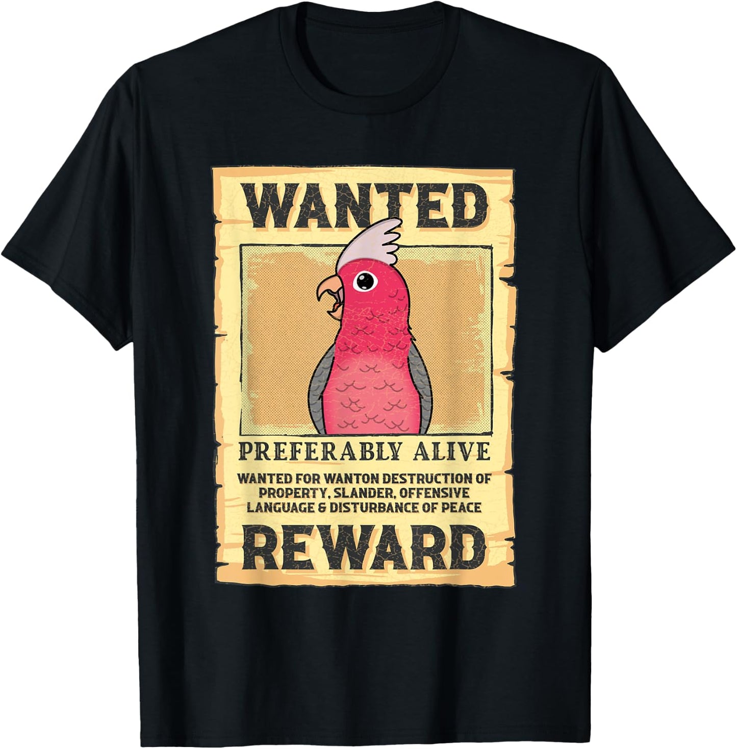Wanted Poster Parrot I Rose-breasted Galah Cockatoo T-Shirt - T-Shirt | Black
