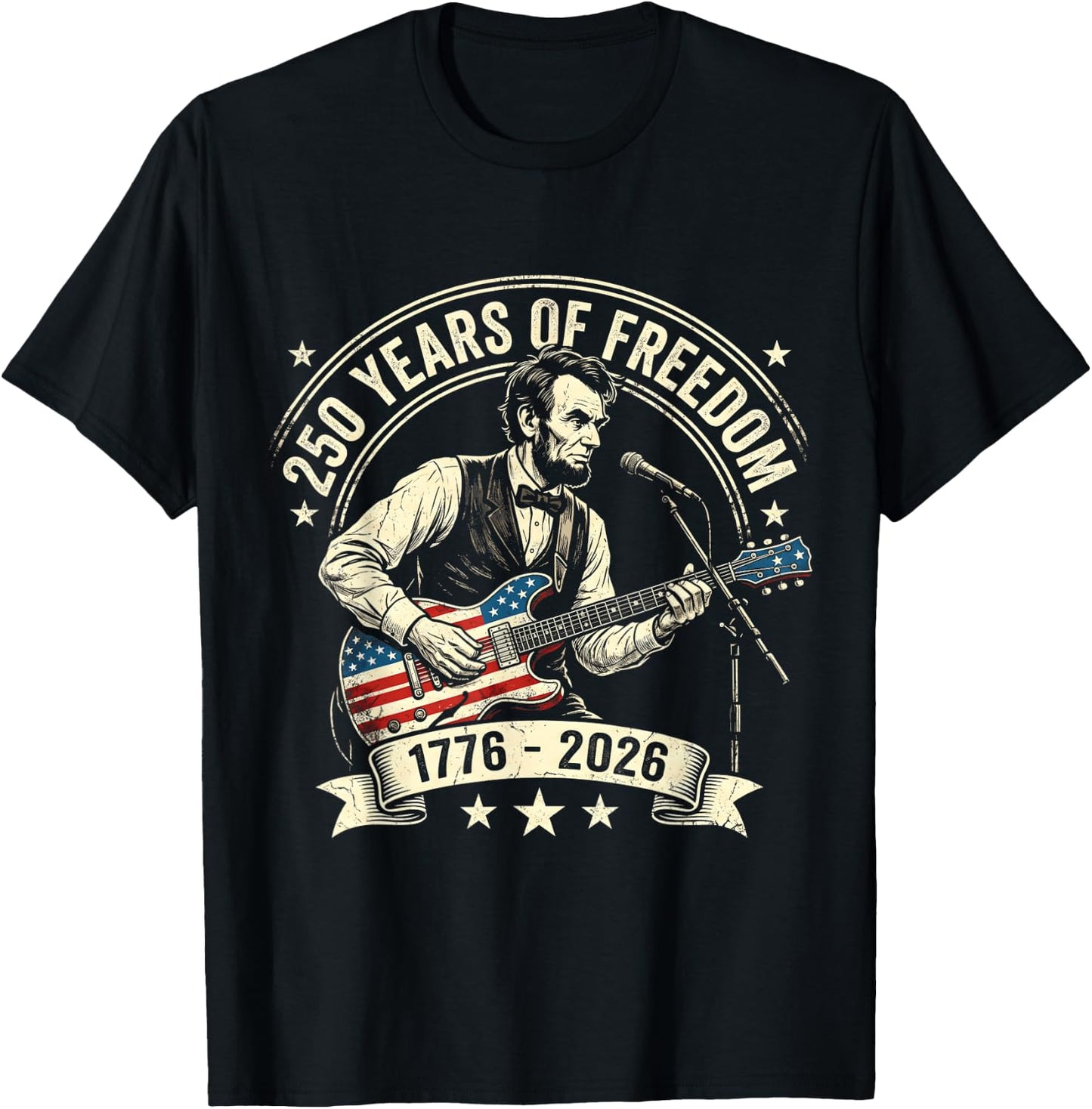 250th Anniversary Abraham Lincoln Playing Guitar 250 Years T-Shirt - T-Shirt | Black