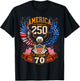 America Turns 250 & I Turn 70 Patriotic Birthday T-Shirt - T-Shirt | Black