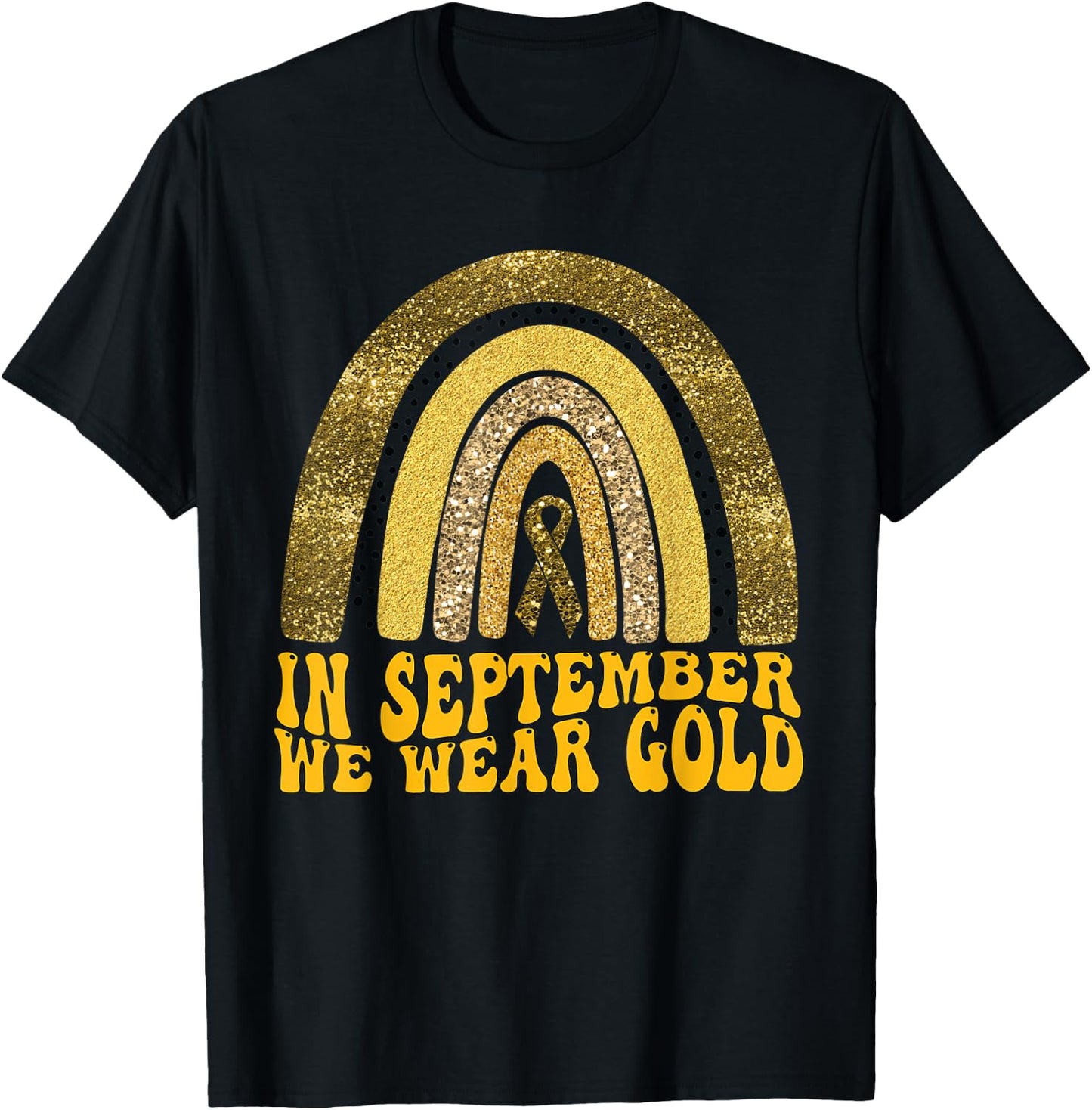 In September We Wear Gold Childhood Cancer Awareness T-Shirt - T-Shirt | Black