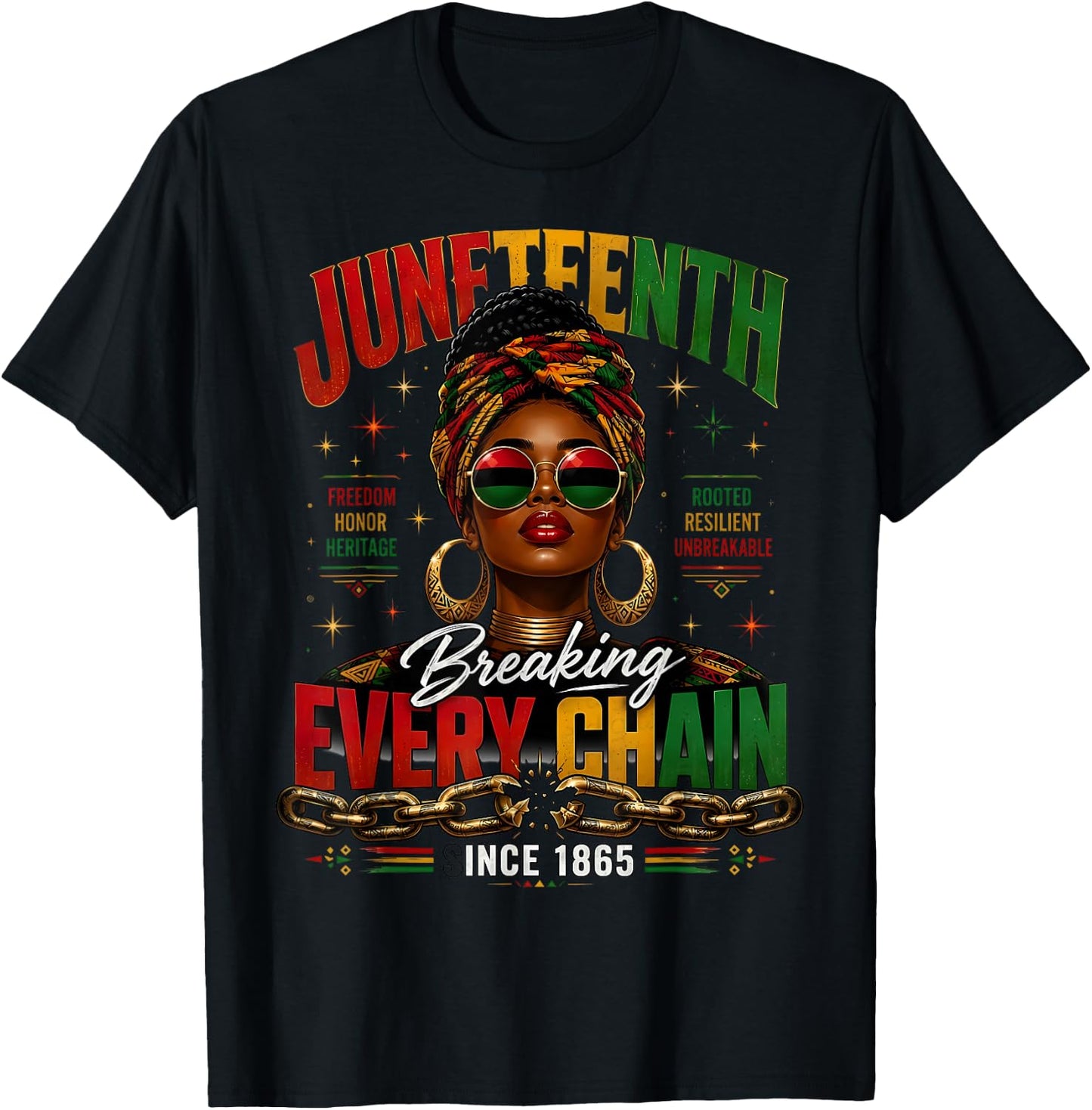 Breaking Every Chain1865 Juneteenth Freedom Black Queen T-Shirt - T-Shirt | Black