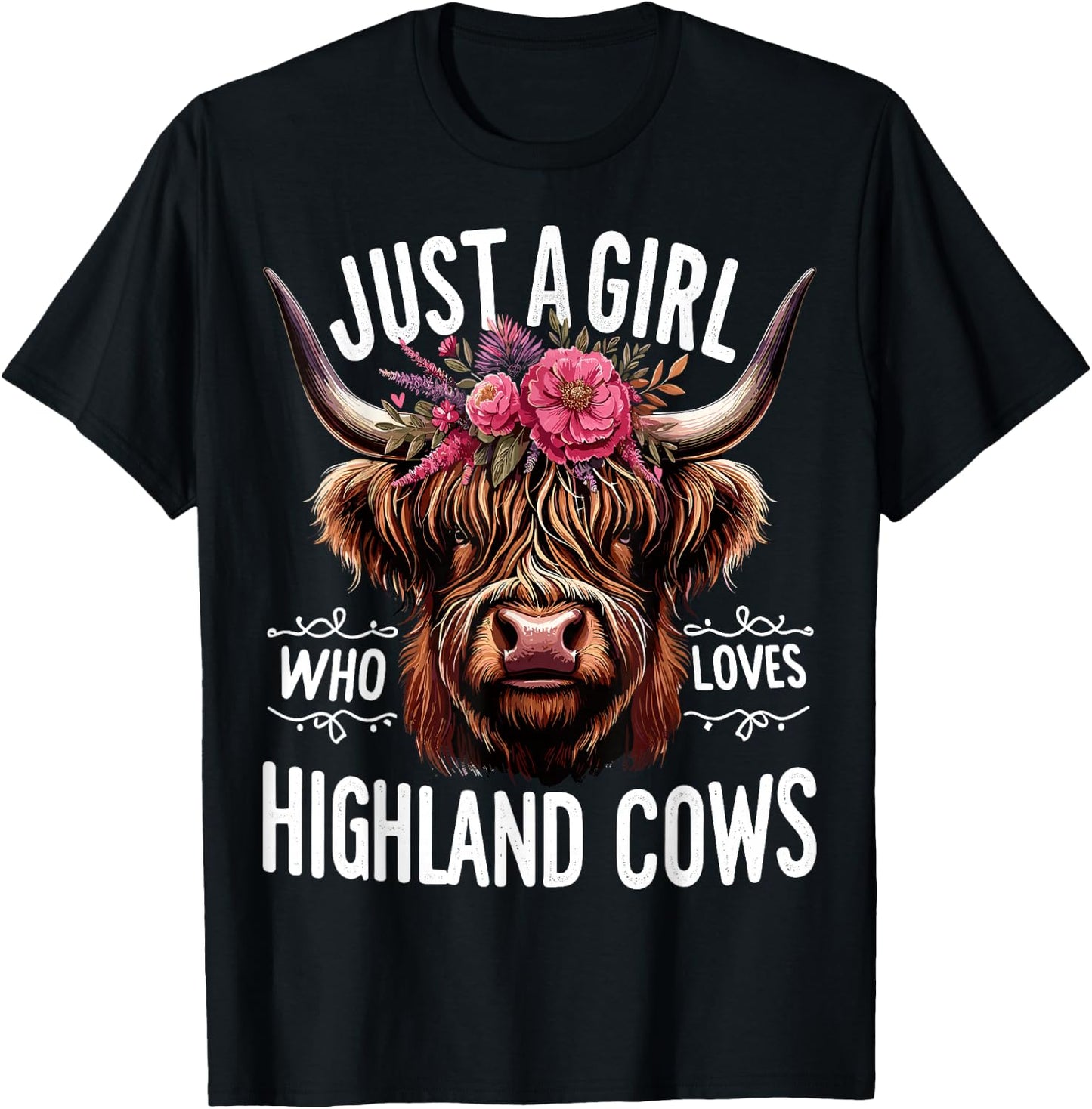 Scottish Highland Cow Just a Girl Who Loves Highland Cows T-Shirt - T-Shirt | Black