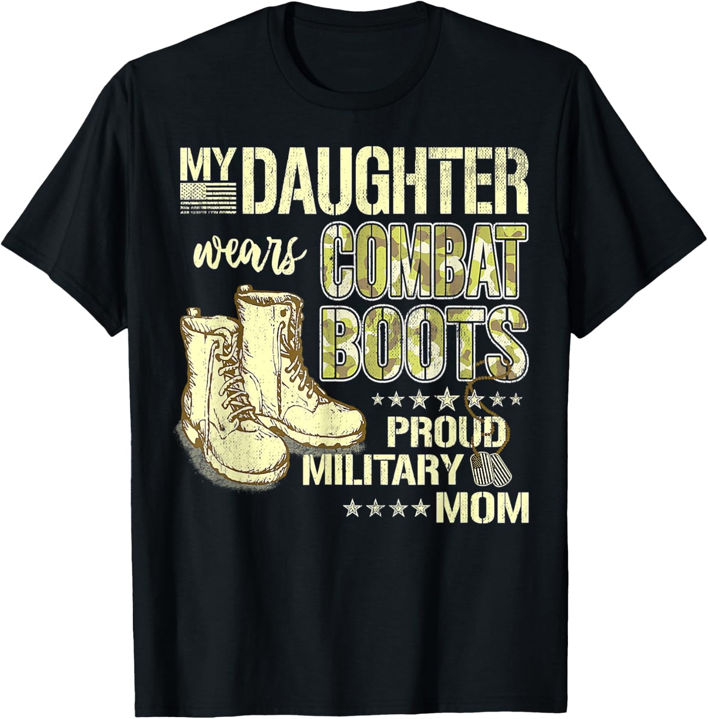 My Daughter Wears Combat Boots Proud Military Mom Gift T-Shirt - T-Shirt | Black