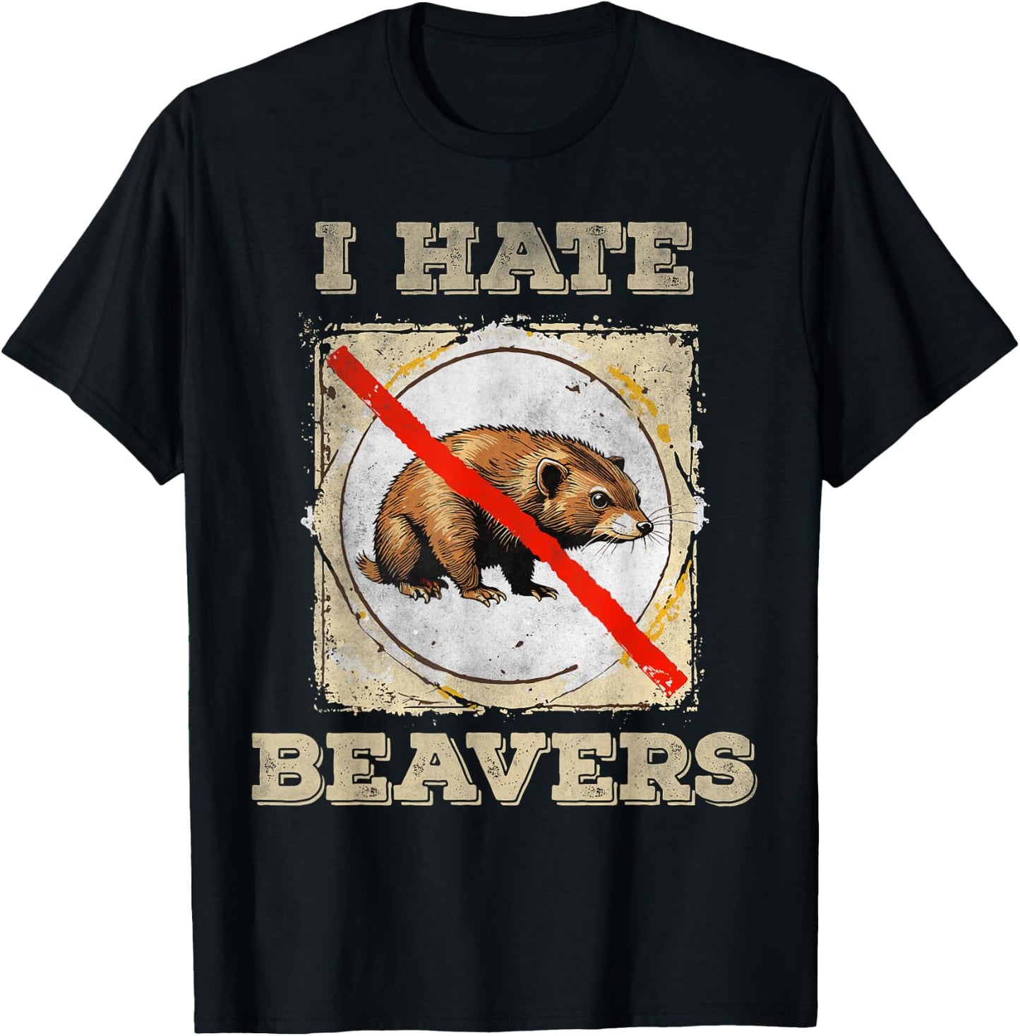 I hate beavers T-Shirt - T-Shirt | Black