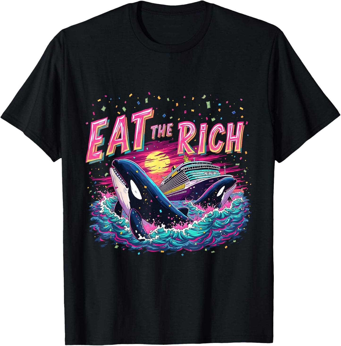 Eat the Rich Orca Whale Art Cruise Ship Cruise Squad Costume T-Shirt - T-Shirt | Black