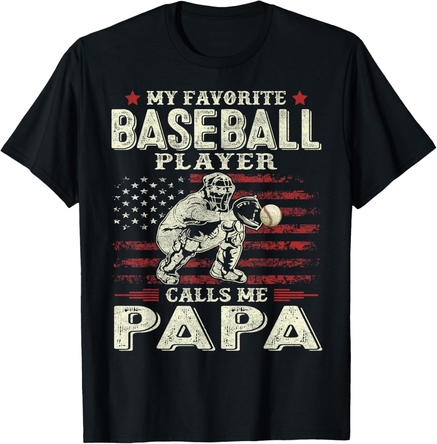 My Favorite Baseball Player Calls Me Papa Flag Father's Day T-Shirt - T-Shirt | Black