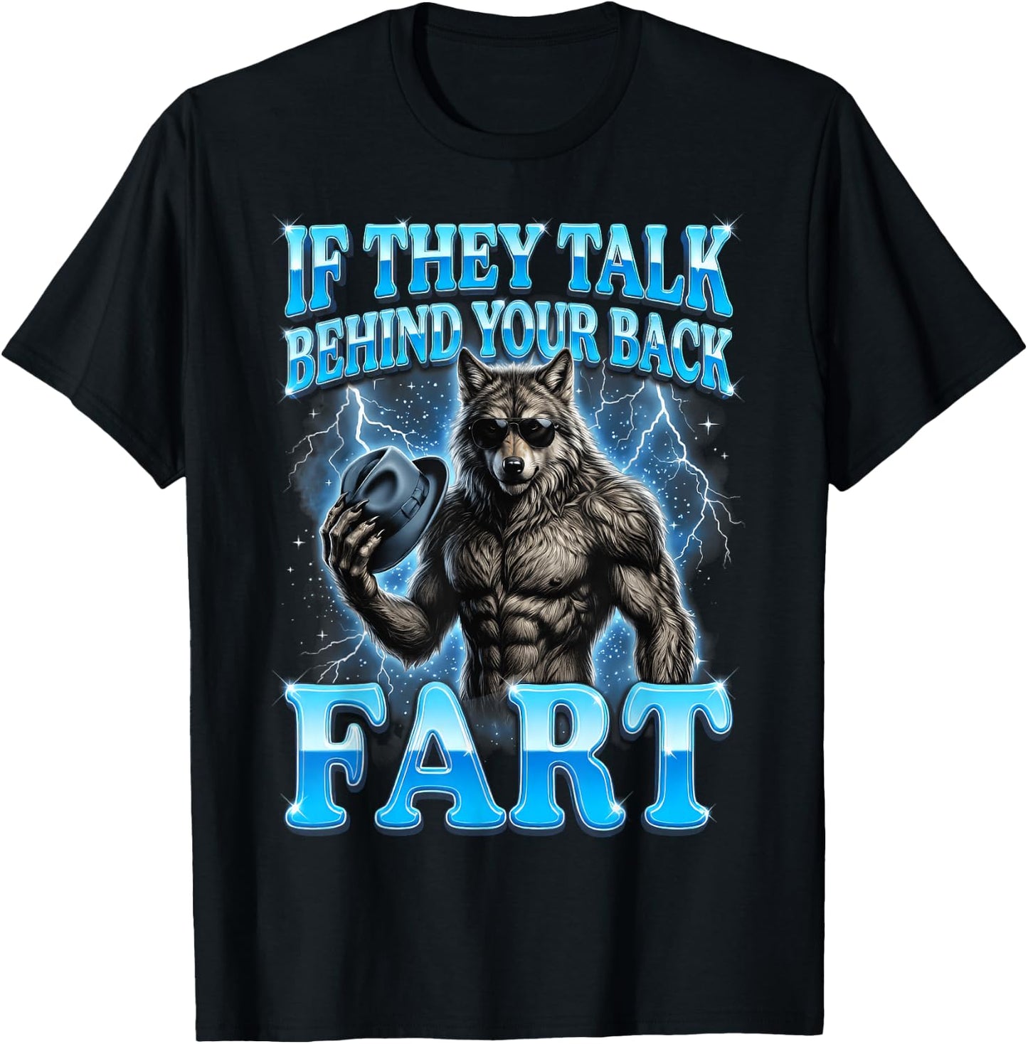 If They Talk Behind Your Back Fart T-Shirt - T-Shirt | Black