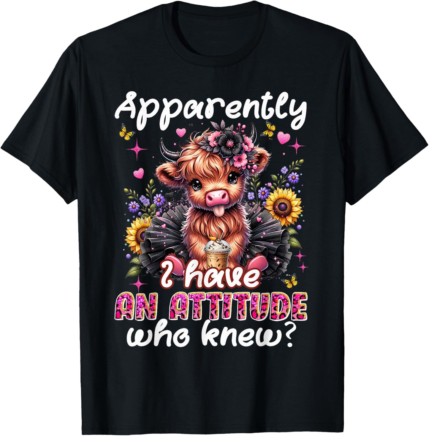 Apparently I Have An Attitude Funny Sarcastic Highland Cow T-Shirt - T-Shirt | Black