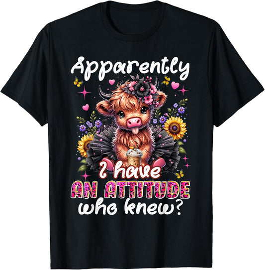 Apparently I Have An Attitude Funny Sarcastic Highland Cow T-Shirt - T-Shirt | Black