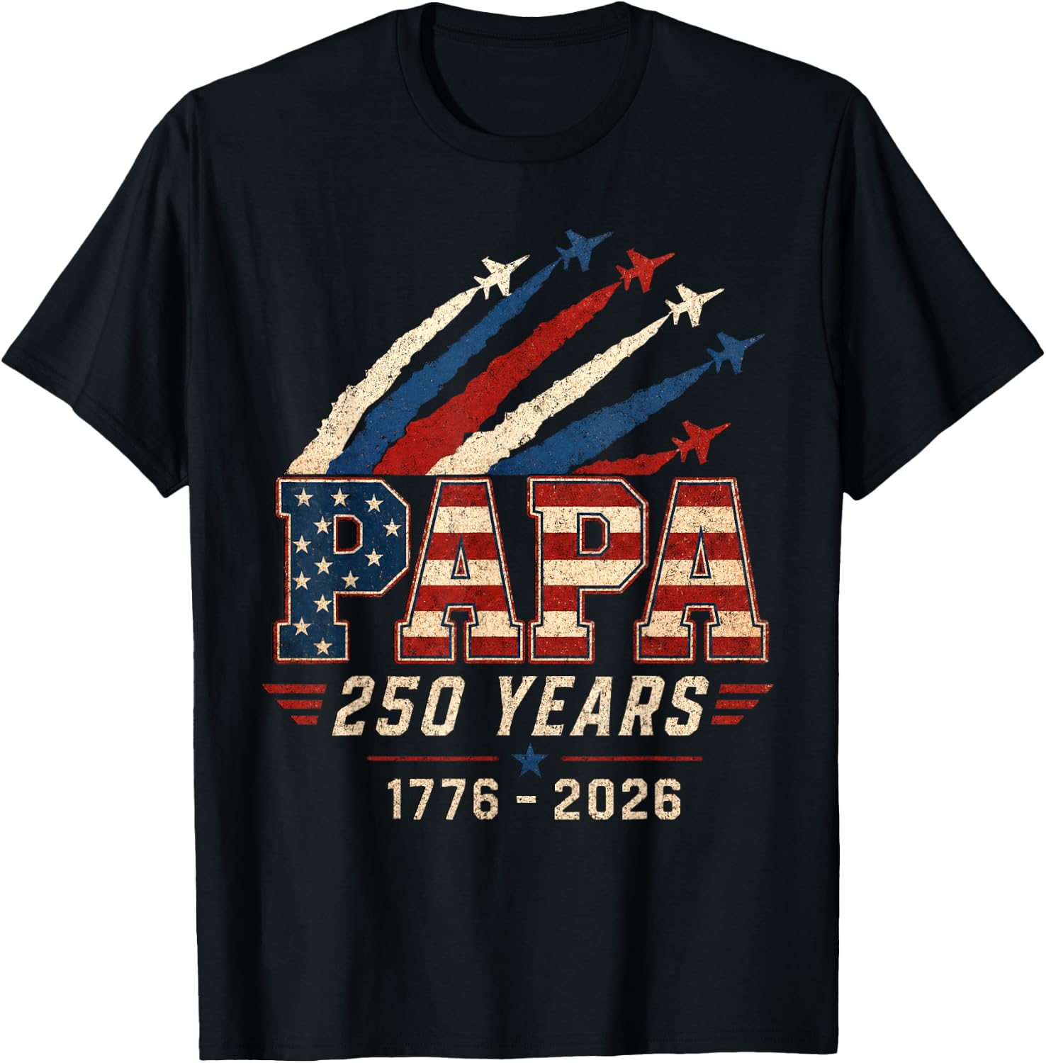 Papa 250 Years 1776 2026 Patriotic Dad T-Shirt - T-Shirt | Black