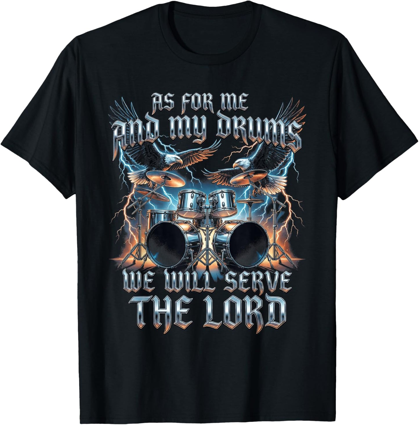 Christian Drummer Me and My Drums We Will Serve The Lord T-Shirt - T-Shirt | Black