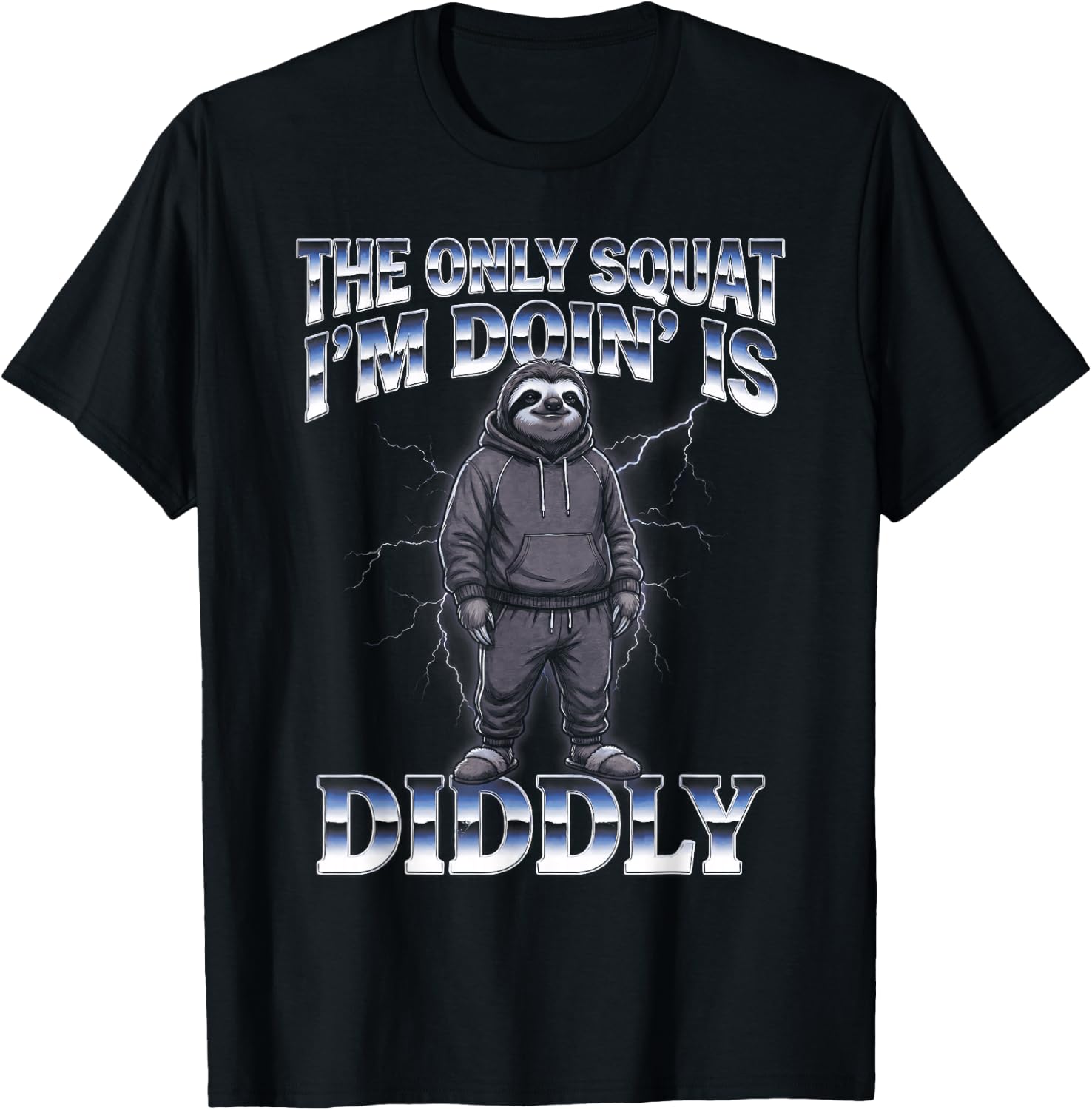 The Only Squat I'm Doin' is Diddly Sloth T-Shirt - T-Shirt | Black
