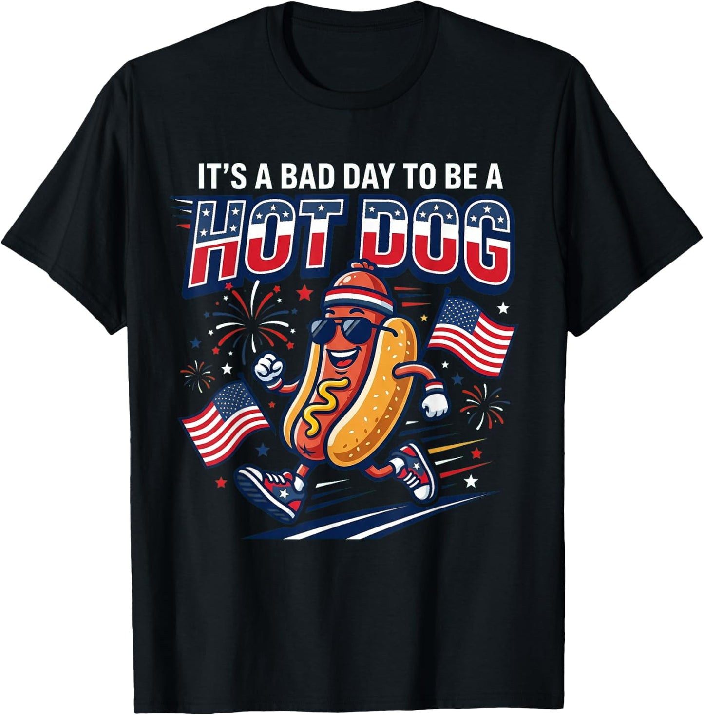 Its A Bad Day to Be A Hot Dog Funny 4th of July Men Women T-Shirt - T-Shirt | Black