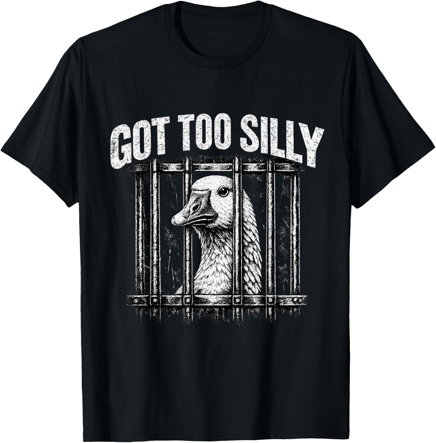 Got Too Silly Goose Meme Funny Goose Jailbird Prison T-Shirt - T-Shirt | Black