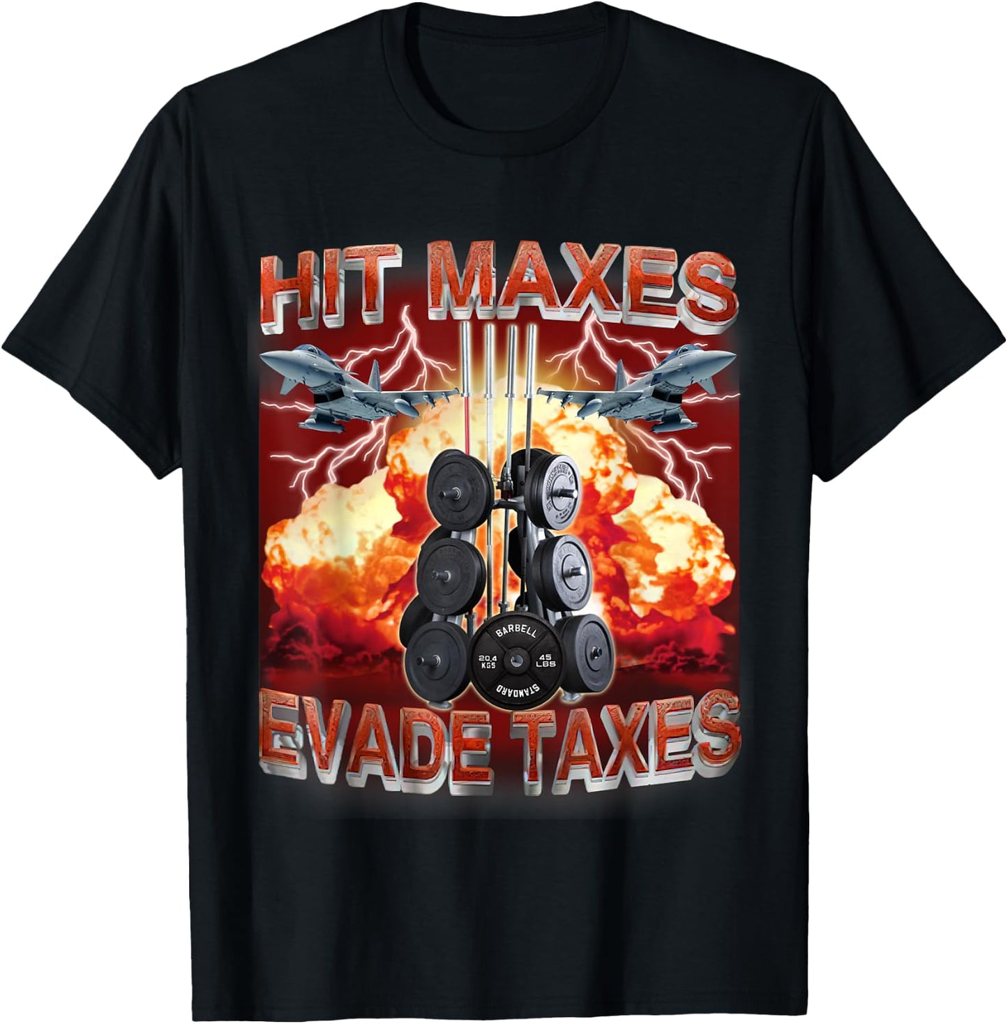 Hit Maxes Evade Taxes Funny Gym Bodybuilding Lifting Workout T-Shirt - T-Shirt | Black