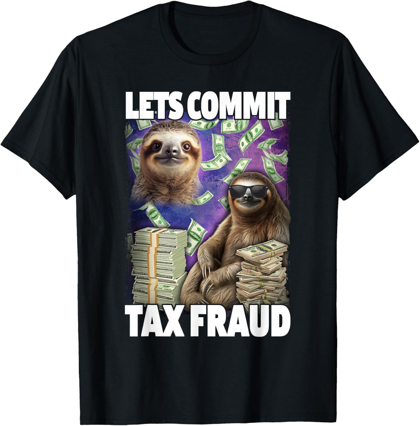 Let's Commit Tax Fraud T-Shirt - T-Shirt | Black