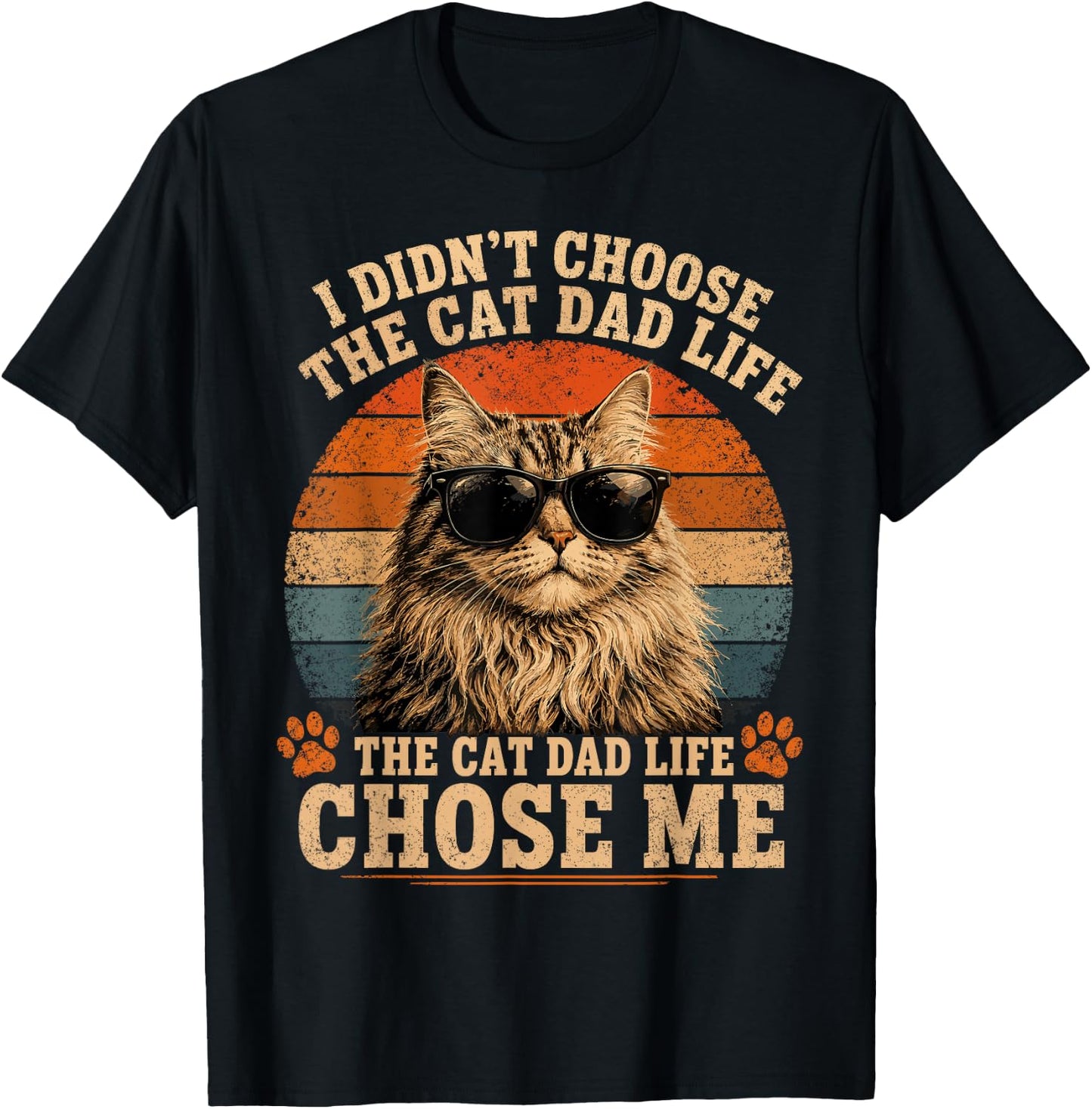Cat Dad Life Chose Me Funny Retro Sunset Sunglasses Kitten T-Shirt - T-Shirt | Black