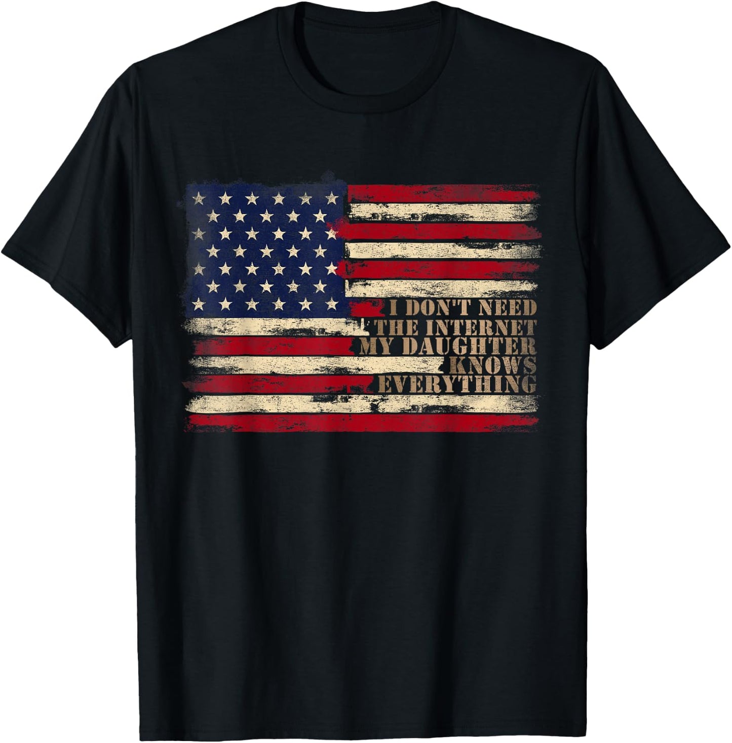 My Daughter Knows Everything Retro USA Flag Father Day Dad T-Shirt - T-Shirt | Black