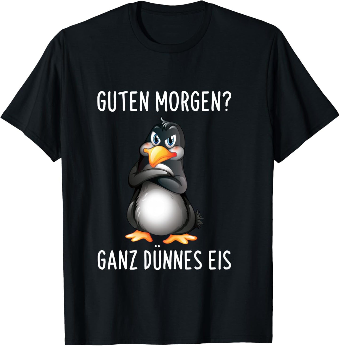 Guten Morgen? Ganz Thin Ice Cream Morgenmuffel Funny Penguin Long-Sleeved Shirt, black, s T-Shirt - T-Shirt | Black