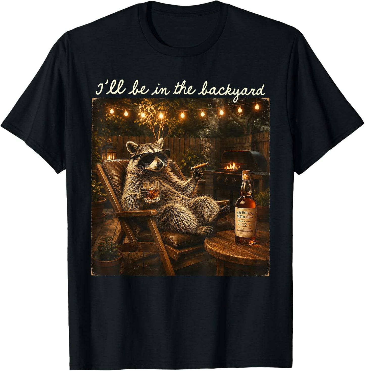 I'll Be in The Backyard Funny Raccoon Cigar and Bourbon T-Shirt - T-Shirt | Black