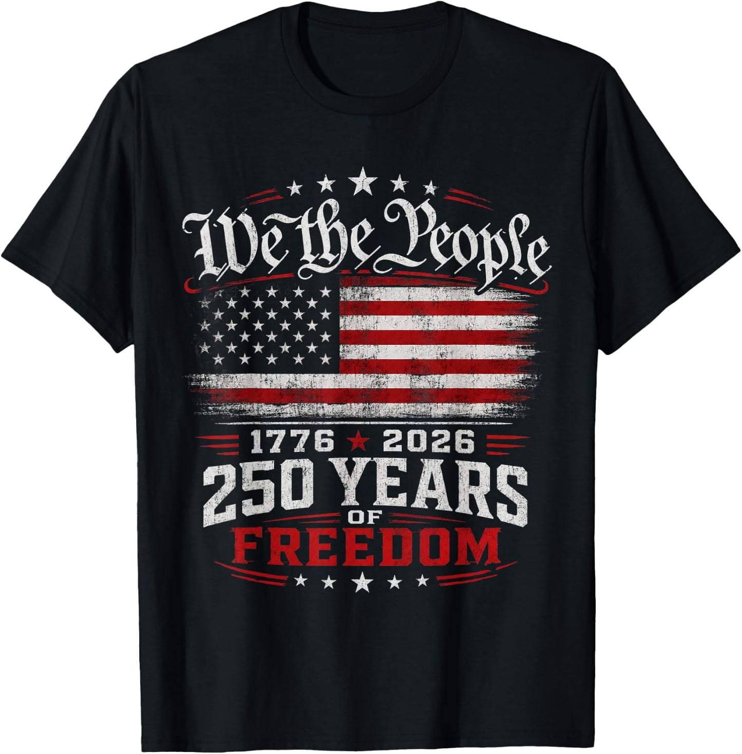 250 Years of Freedom 250th Anniversary USA 4th of July T-Shirt - T-Shirt | Black