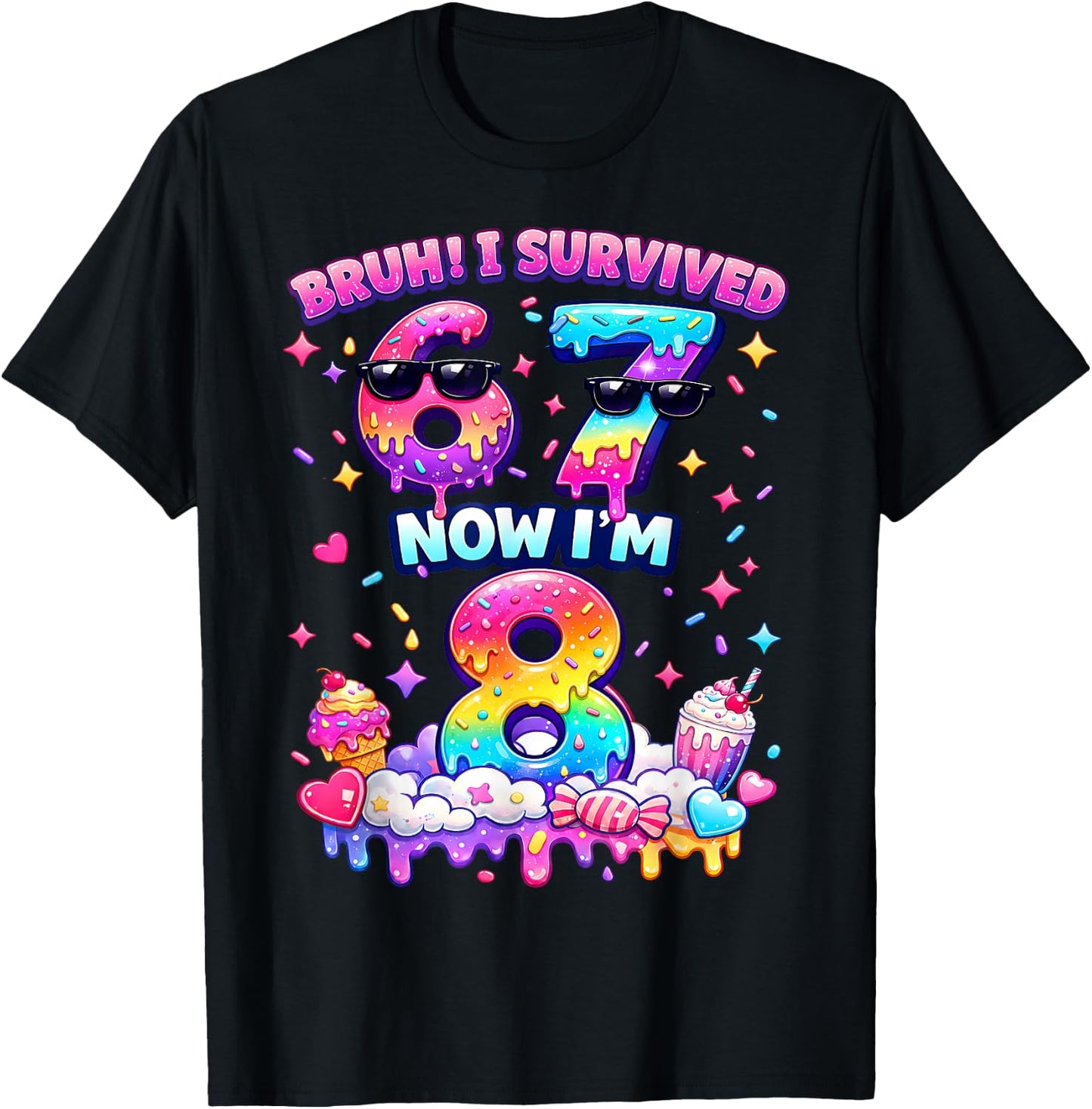 Bruh I Survived 6-7 Now I'm 8 Birthday Girls 67 Rainbow T-Shirt - T-Shirt | Black