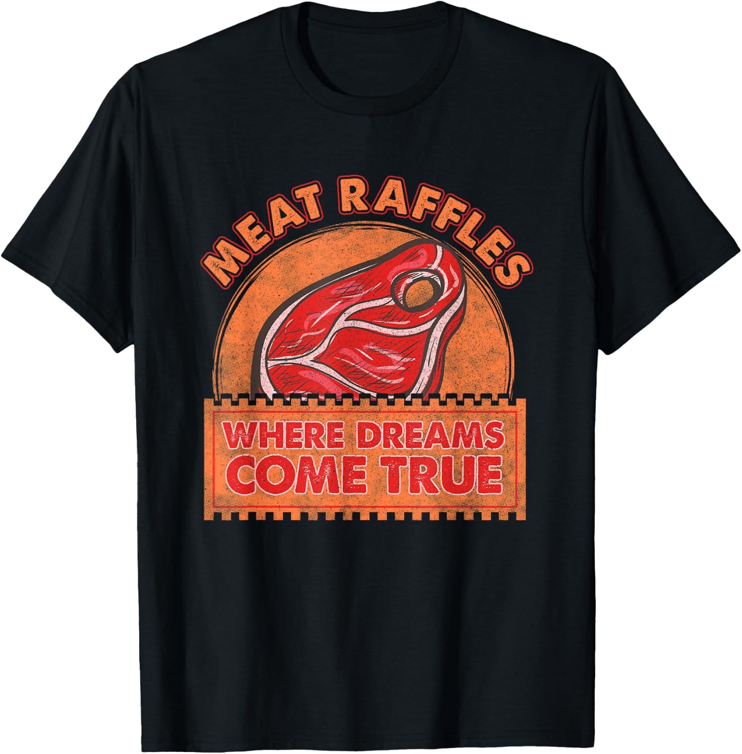 Meat Raffle Shirt Where Dreams Come Vintage Minnesota T-Shirt - T-Shirt | Black