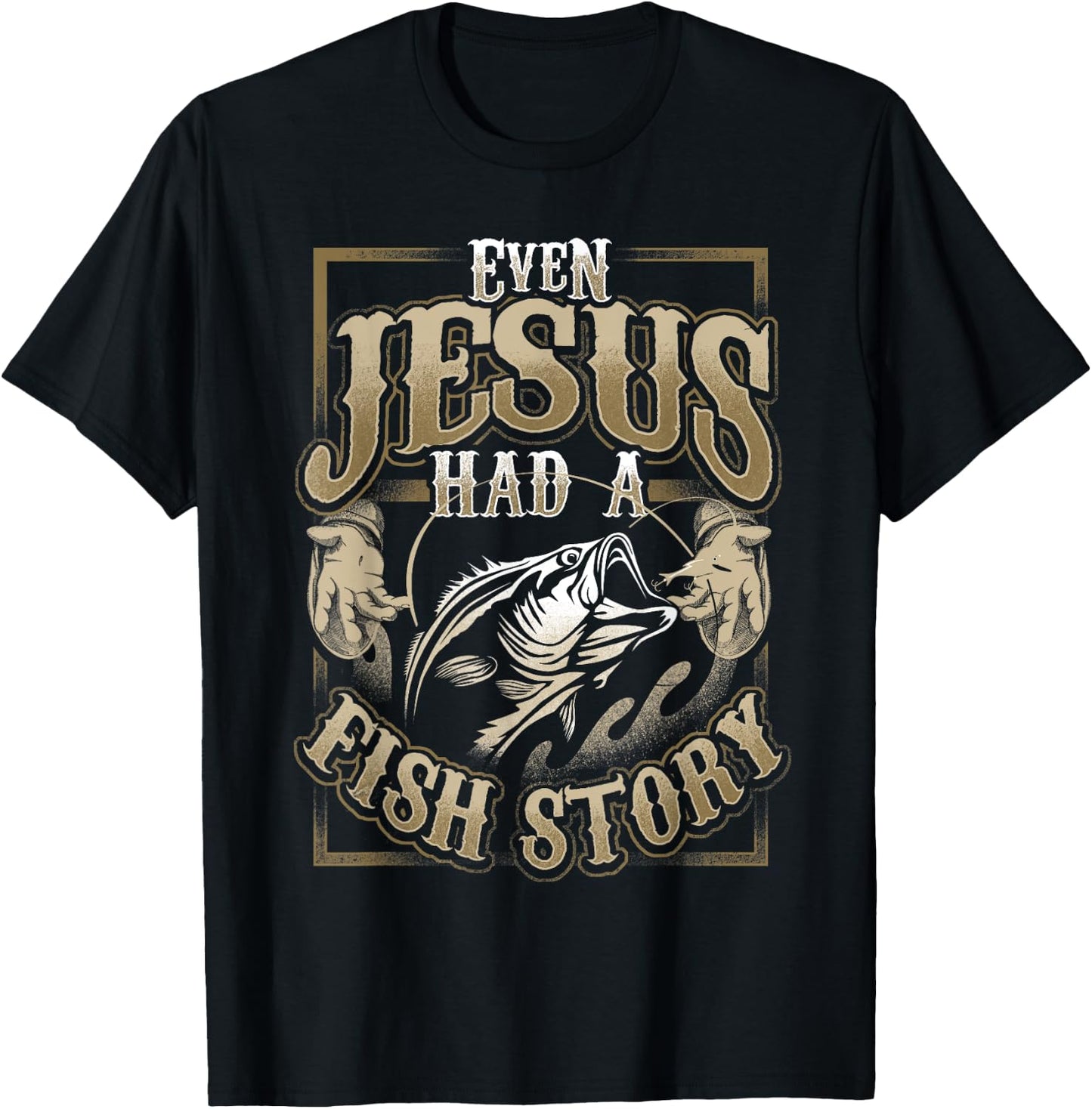 Even Jesus Had A Fish Story T-Shirt - T-Shirt | Black
