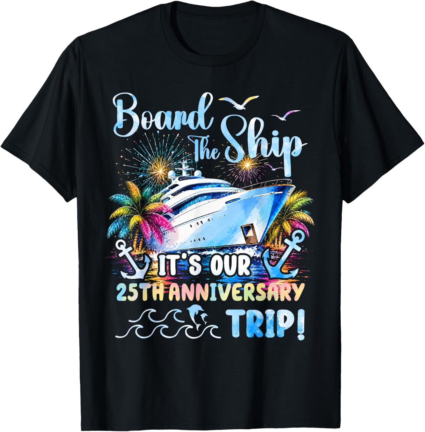 Our 25th Anniversary Cruise Trip 25 Years of Marriage T-Shirt - T-Shirt | Black