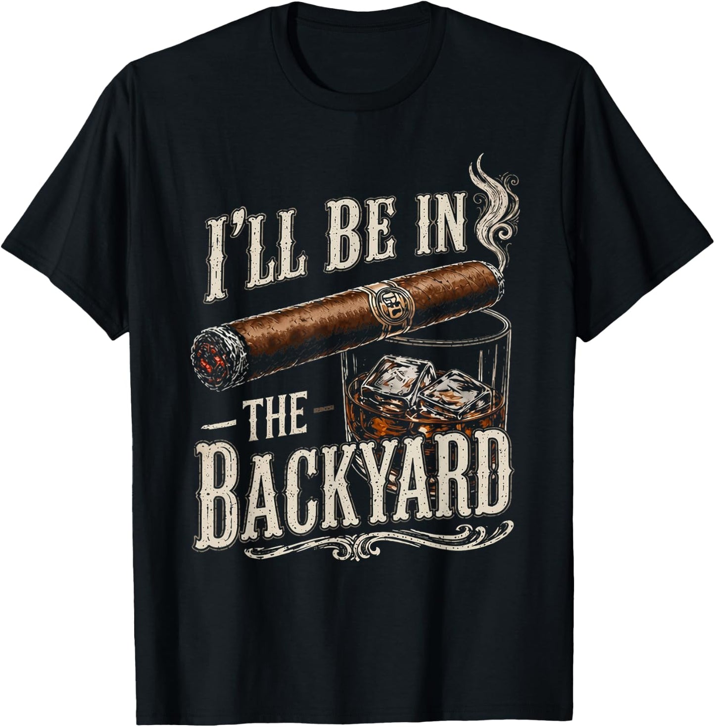 I'll Be in The Backyard Funny Men T-Shirt - T-Shirt | Black