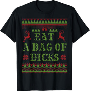 Eat a Bag of Dicks Tacky & Ugly Christmas Party ABX003 T-Shirt - T-Shirt | Black