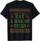 Eat a Bag of Dicks Tacky & Ugly Christmas Party ABX003 T-Shirt - T-Shirt | Black