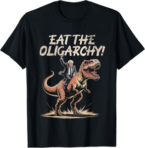 Eat The Oligarchy - Funny Bernie Sanders T-Shirt - T-Shirt | Black