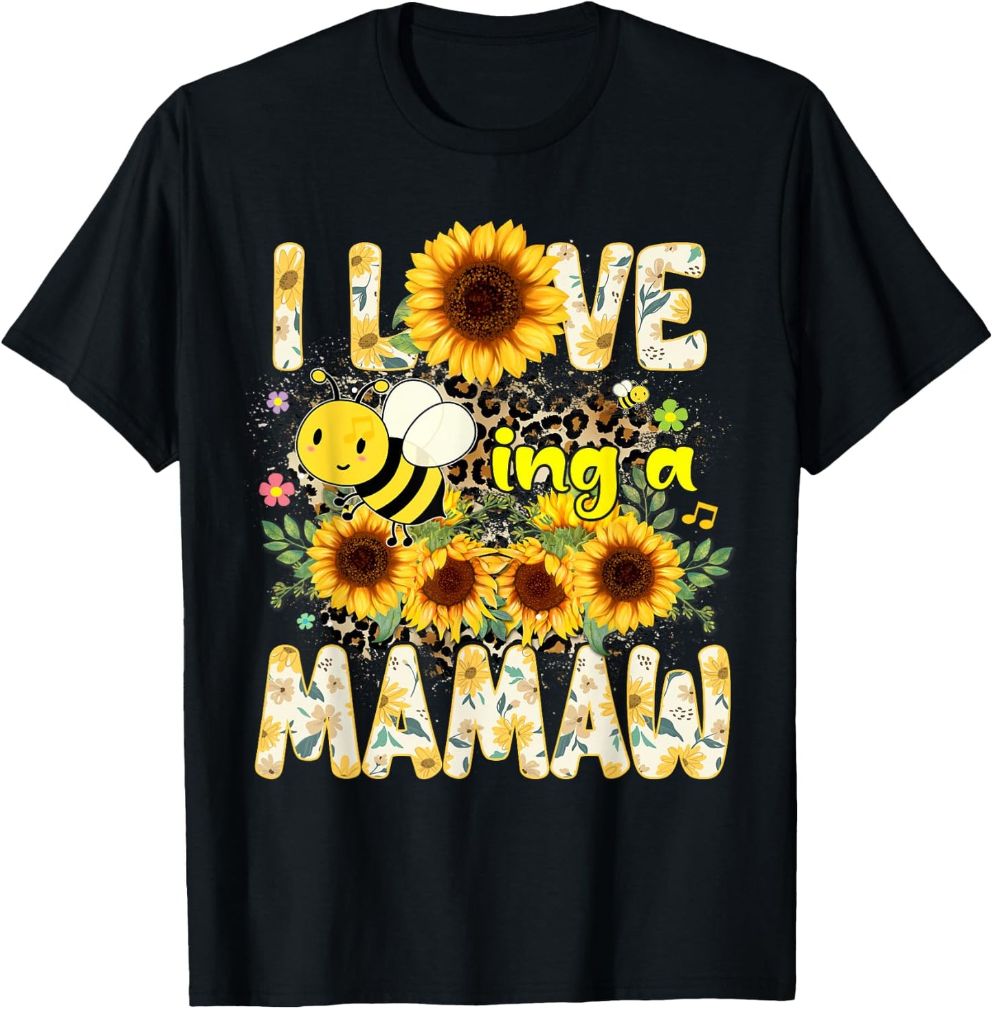 I Love Being A Mamaw Sunflower Leopard Bee Mothers Day T-Shirt - T-Shirt | Black