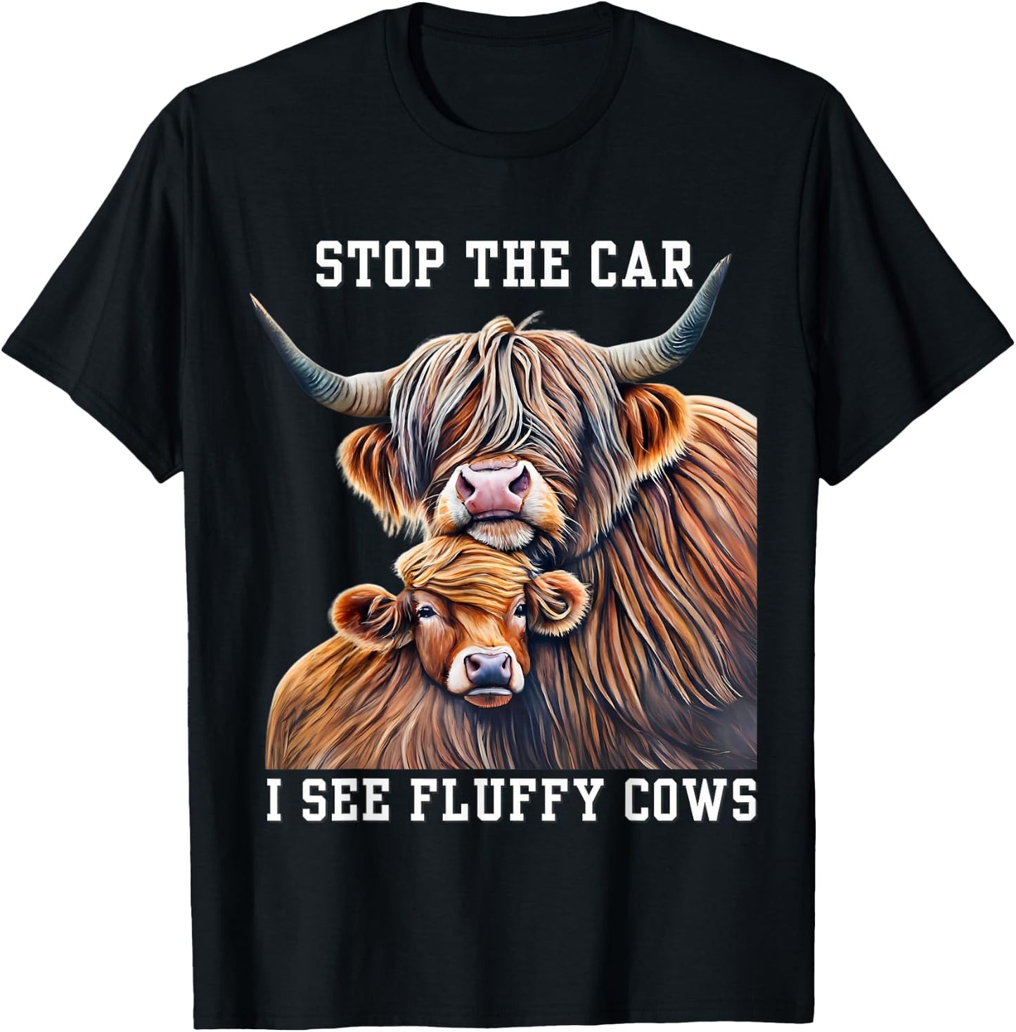 Stop the Car I See a Fluffy Cow Breeder Girl who Loves Cows T-Shirt - T-Shirt | Black