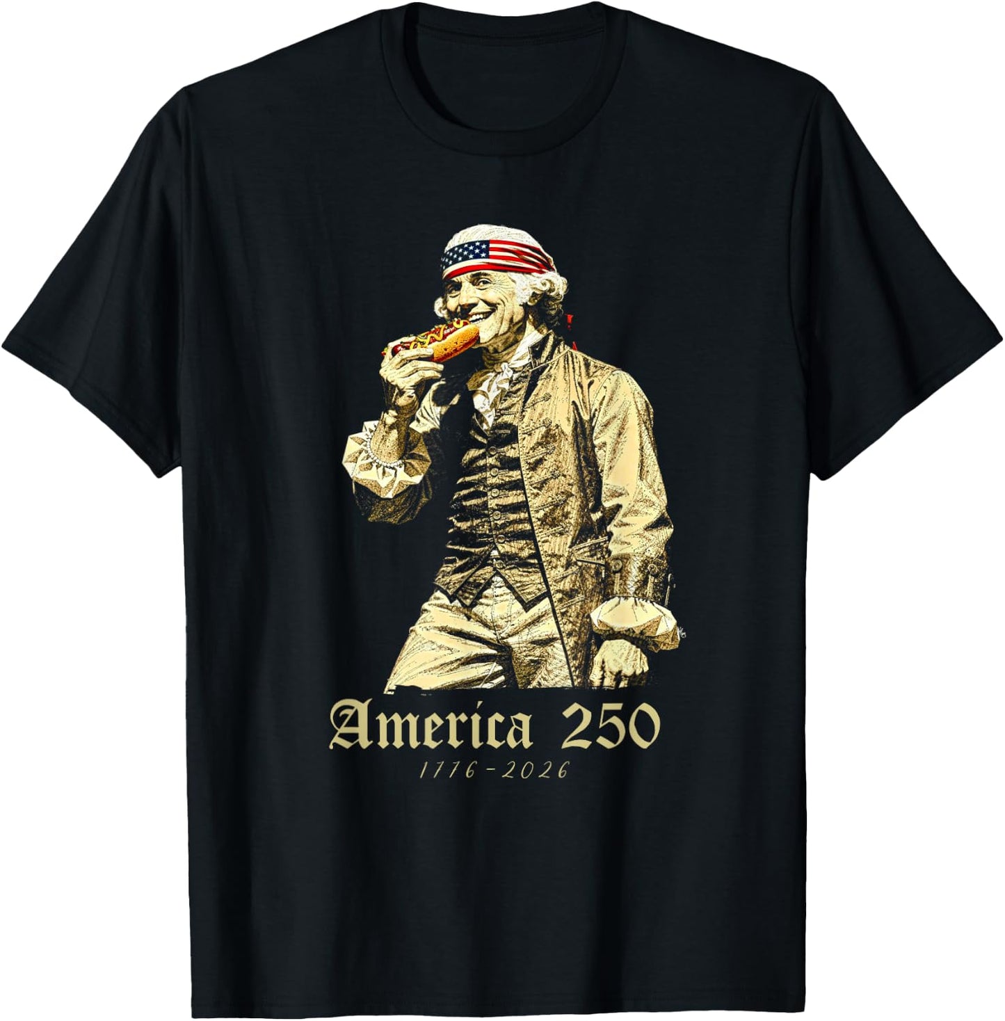 George Washington Eating Hot Dog, July 4th 250th Anniversary T-Shirt - T-Shirt | Black