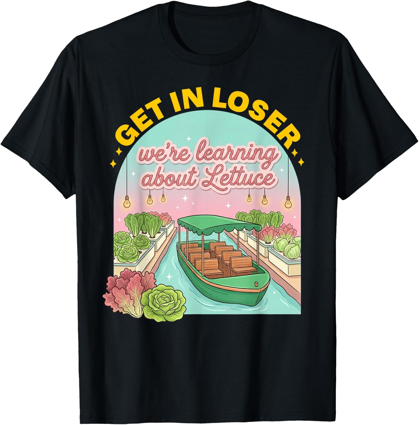 GET in Loser We're Learning About Lettuce T-Shirt - T-Shirt | Black