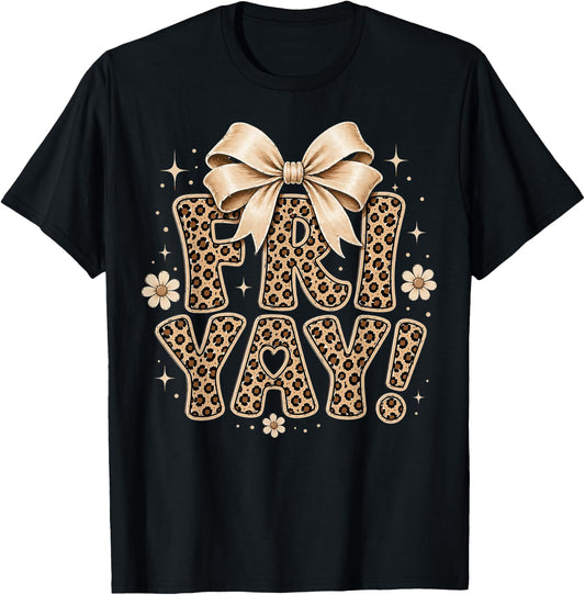 Happy Fri-Yay Friday Leopard Bow Teacher Back to School T-Shirt - T-Shirt | Black