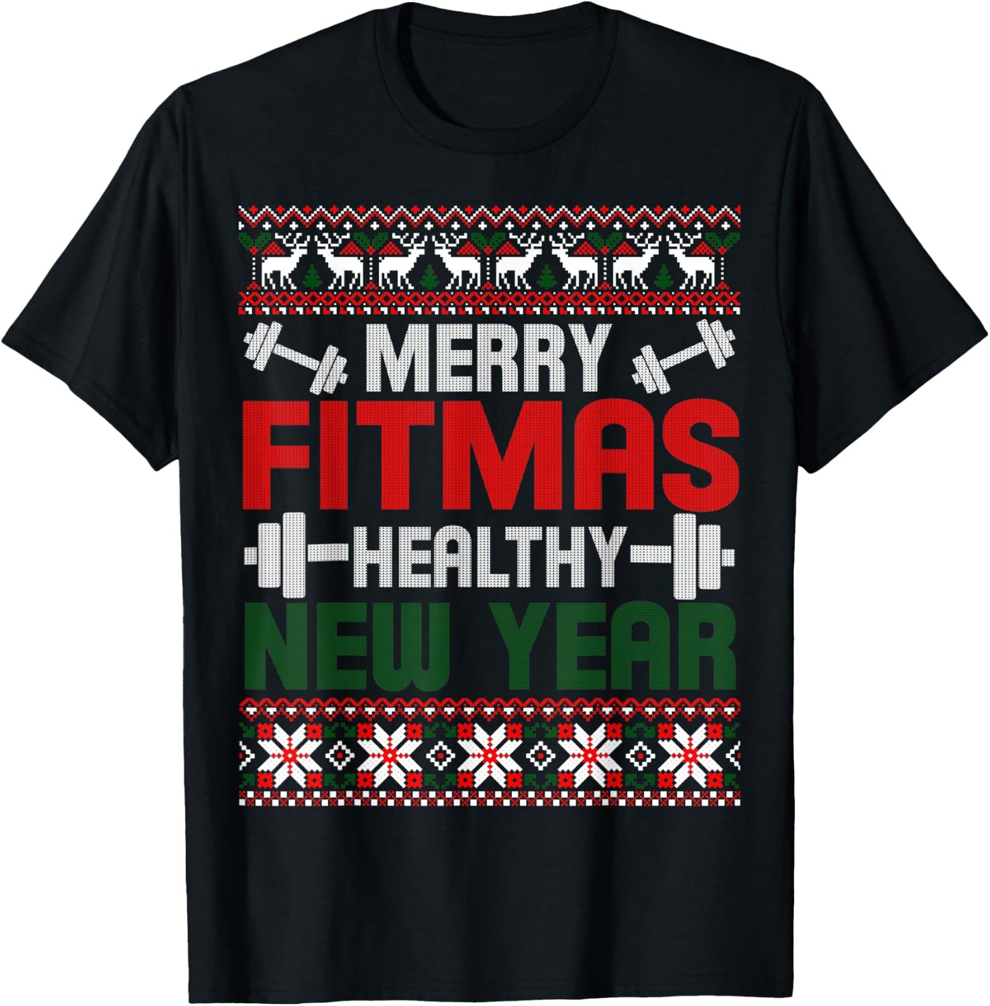 Merry Fitmas Healthy New Year Christmas Goals Meme Gift Ugly T-Shirt - T-Shirt | Black