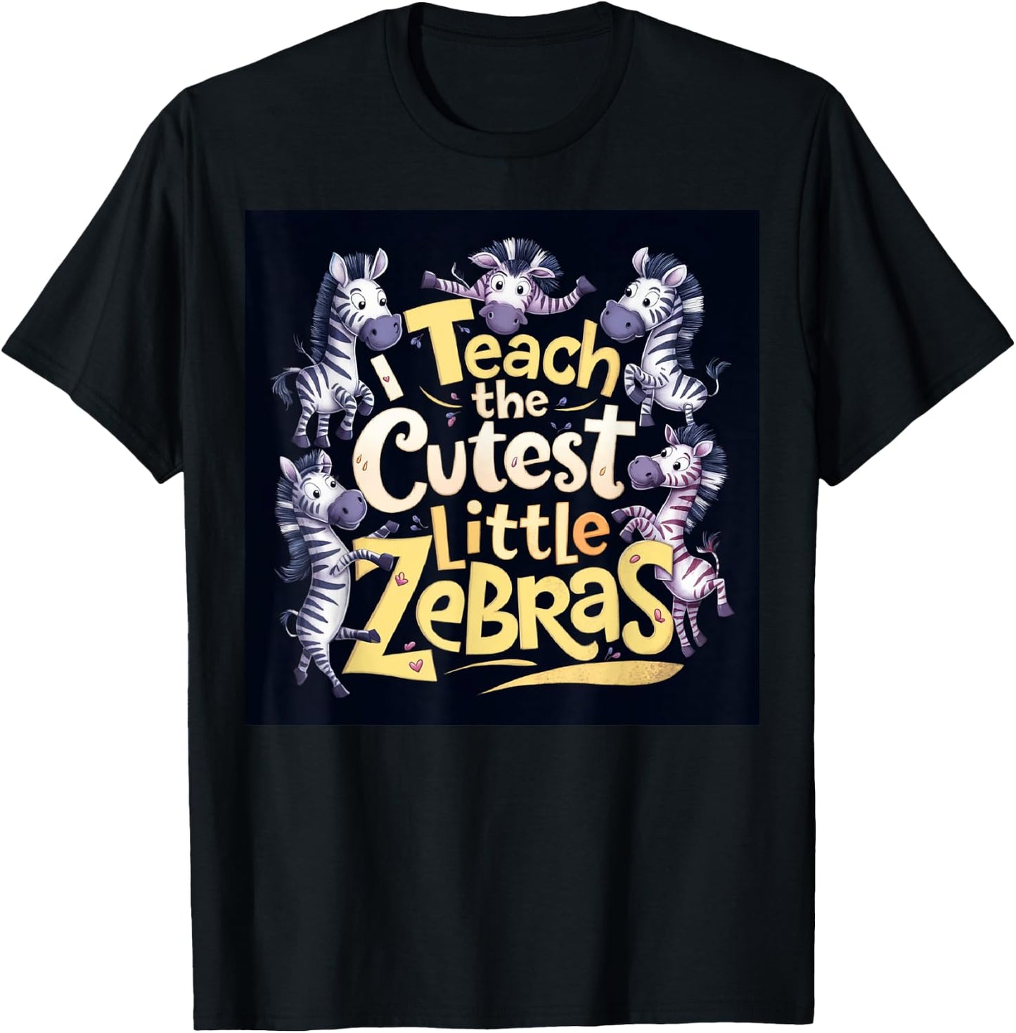 I Teach The Cutest Little Zebras Teacher Back To School Fun Men Women T-Shirt - T-Shirt | Black